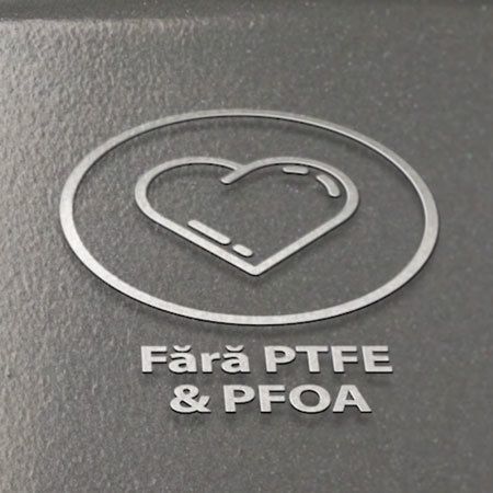 Fără PTFE & PFOA